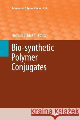 Bio-Synthetic Polymer Conjugates Schlaad, Helmut 9783642445071 Springer