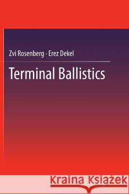 Terminal Ballistics Zvi Rosenberg Erez Dekel 9783642445125 Springer