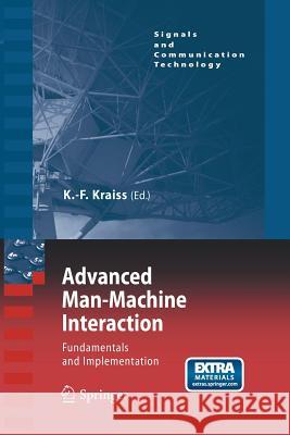 Advanced Man-Machine Interaction: Fundamentals and Implementation Kraiss, Karl-Friedrich 9783642445644