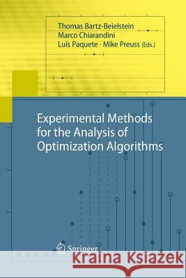 Experimental Methods for the Analysis of Optimization Algorithms Thomas Bartz-Beielstein Marco Chiarandini Luis Paquete 9783642445903 Springer