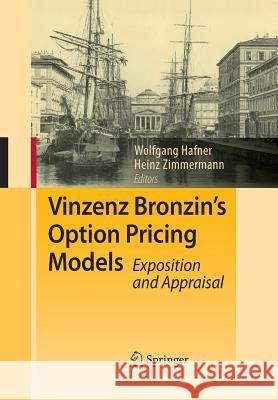 Vinzenz Bronzin's Option Pricing Models: Exposition and Appraisal Hafner, Wolfgang 9783642445934