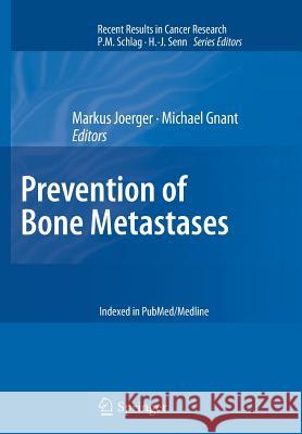 Prevention of Bone Metastases Markus Joerger Michael Gnant 9783642446146 Springer
