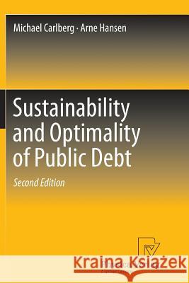 Sustainability and Optimality of Public Debt Michael Carlberg Arne Hansen 9783642446306