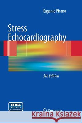 Stress Echocardiography Eugenio Picano 9783642446429 Springer