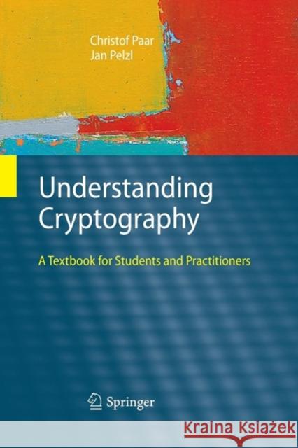 Understanding Cryptography: A Textbook for Students and Practitioners Preneel, Bart 9783642446498