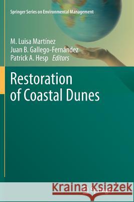 Restoration of Coastal Dunes Luisa M Martinez Juan B Gallego-Fernandez Patrick a Hesp 9783642446757 Springer