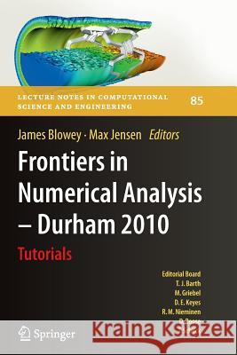 Frontiers in Numerical Analysis - Durham 2010 James Blowey Max Jensen 9783642446993 Springer