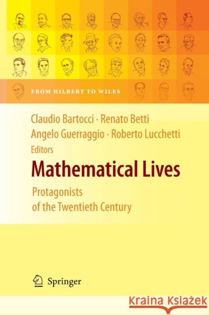 Mathematical Lives: Protagonists of the Twentieth Century from Hilbert to Wiles Bartocci, Claudio 9783642447556 Springer