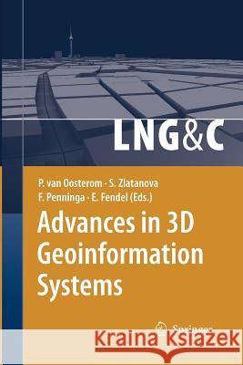 Advances in 3D Geoinformation Systems Peter Van Oosterom Sisi Zlatanova (Delft University of Tech Friso Penninga 9783642447730 Springer