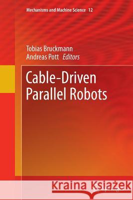 Cable-Driven Parallel Robots Tobias Bruckmann, Andreas Pott 9783642447792