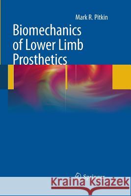 Biomechanics of Lower Limb Prosthetics Mark R. Pitkin 9783642447884 Springer