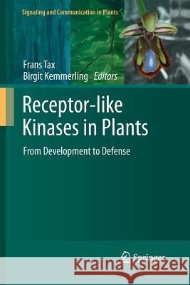 Receptor-Like Kinases in Plants: From Development to Defense Tax, Frans 9783642447983 Springer