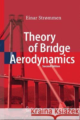 Theory of Bridge Aerodynamics Einar Strommen 9783642448133 Springer