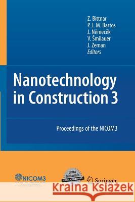 Nanotechnology in Construction: Proceedings of the Nicom3 Bittnar, Zdenek 9783642448362 Springer
