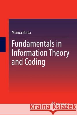 Fundamentals in Information Theory and Coding Monica Borda 9783642448720 Springer