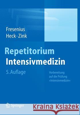 Repetitorium Intensivmedizin: Vorbereitung Auf Die Prüfung Intensivmedizin Fresenius, Michael 9783642449321 Springer, Berlin