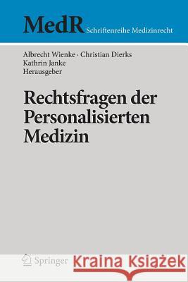 Rechtsfragen Der Personalisierten Medizin Albrecht Wienke Christian Dierks Kathrin Janke 9783642450105 Springer