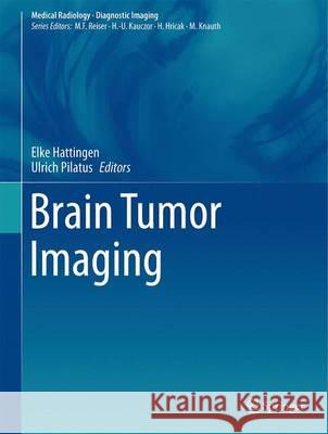 Brain Tumor Imaging Elke Ed Hattingen 9783642450396 Springer