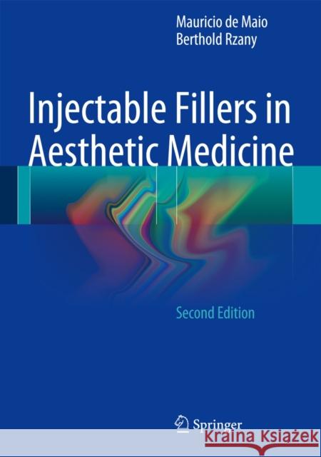 Injectable Fillers in Aesthetic Medicine Mauricio d Berthold Rzany 9783642451249 Springer