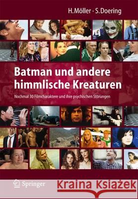 Batman Und Andere Himmlische Kreaturen - Nochmal 30 Filmcharaktere Und Ihre Psychischen Störungen Möller, Heidi 9783642452345