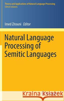 Natural Language Processing of Semitic Languages Imed Zitouni 9783642453571 Springer-Verlag Berlin and Heidelberg GmbH & 