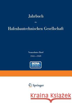 Jahrbuch der Hafenbautechnischen Gesellschaft: 1941–1949 R. Schwab, W. Becker 9783642458187 Springer-Verlag Berlin and Heidelberg GmbH & 