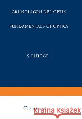 Grundlagen der Optik / Fundamentals of Optics E. Bergstrand, A. Maréchal, M. Françon, H. Wolter 9783642458514 Springer-Verlag Berlin and Heidelberg GmbH & 