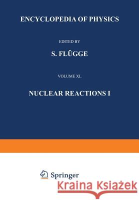 Nuclear Reactions I / Kernreaktionen I Burcham, W. E. 9783642458774 Springer