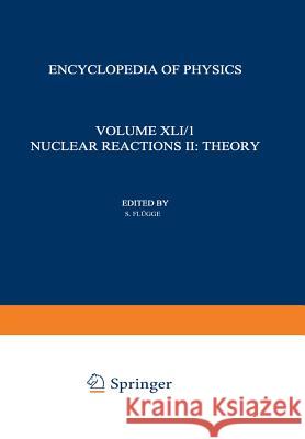 Nuclear Reactions II: Theory / Kernreaktionen II: Theorie  9783642459252 Springer