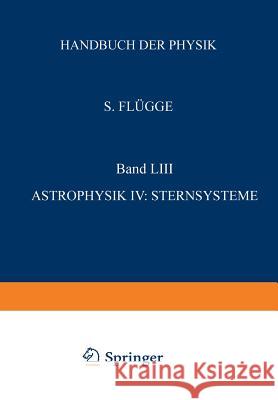 Astrophysik IV: Sternsysteme / Astrophysics IV: Stellar Systems Frank K 9783642459344 Springer