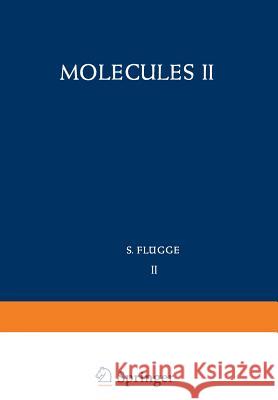 Molecules II / Moleküle II Kotani, Masao 9783642459634