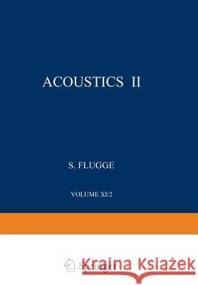 Akustik II / Acoustics II R. W. Leonard A. Barone Rohn Truell 9783642459788 Springer