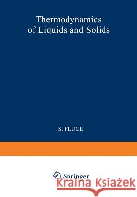 Thermodynamik Der Flüssigkeiten Und Festkörper / Thermodynamics of Liquids and Solids Flügge, S. 9783642459801 Springer