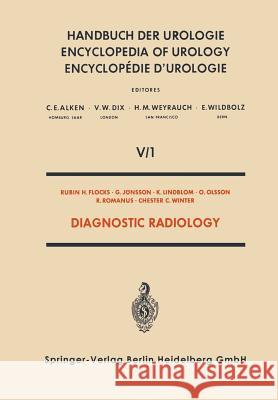 Diagnostic Radiology R. H. Flocks G. Jonsson K. Lindblom 9783642459894 Springer