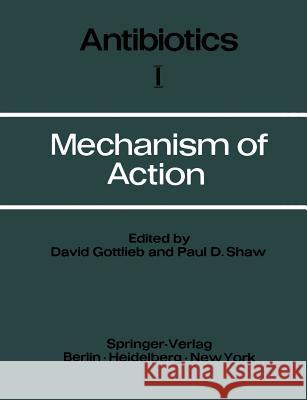 Mechanism of Action David Gottlieb Paul D. Shaw 9783642460531