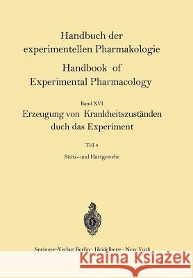 Erzeugung von Krankheitszuständen durch das Experiment: Stütz- und Hartgewebe W. Büttner, H.-D. Cremer, H. Gebauer, G. Kistner, W. Seelentag, P. Stern 9783642461880 Springer-Verlag Berlin and Heidelberg GmbH & 