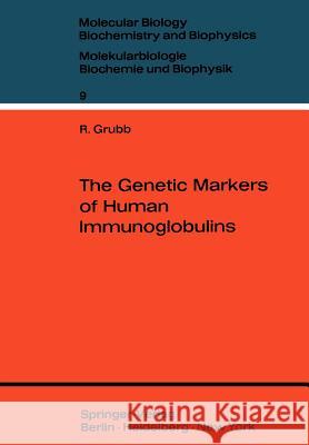 The Genetic Markers of Human Immunoglobulins Rune E. Grubb 9783642462542 Springer