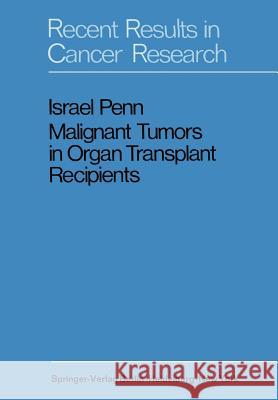 Malignant Tumors in Organ Transplant Recipients Israel Penn 9783642462573