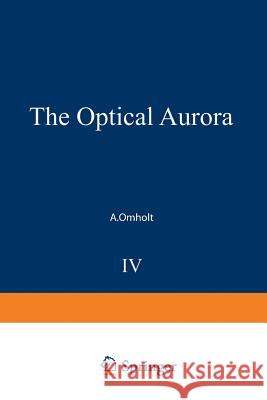 The Optical Aurora A. Omholt 9783642462719 Springer
