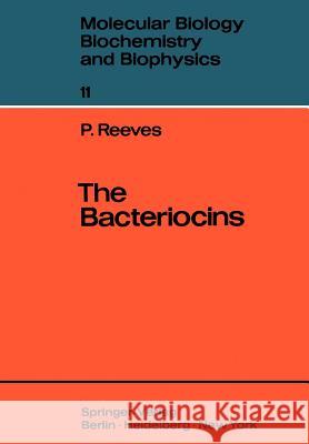 The Bacteriocins Peter Reeves 9783642462917 Springer