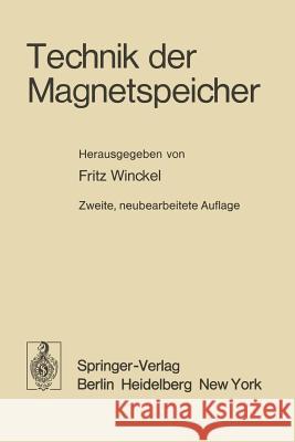 Technik Der Magnetspeicher Winckel, F. 9783642463341 Springer