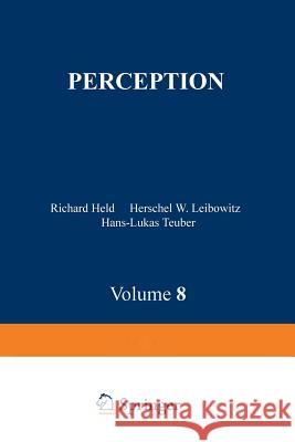 Perception R. Held H. W. Leibowitz H. L. Teubner 9783642463563 Springer