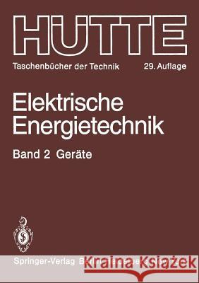 Elektrische Energietechnik: Geräte Böning, W. 9783642463631