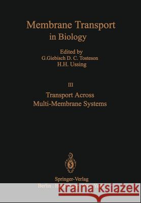 Transport Across Multi-Membrane Systems G. Giebisch 9783642463662 Springer