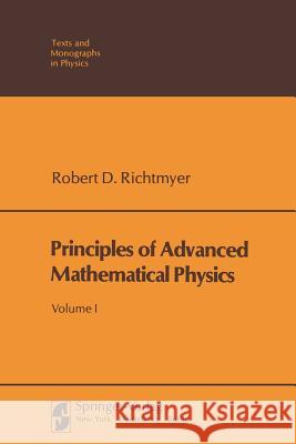 Principles of Advanced Mathematical Physics Robert D. Richtmyer 9783642463808 Springer