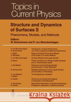 Structure and Dynamics of Surfaces II: Phenomena, Models, and Methods Wolfram Schommers, Peter v. Blanckenhagen, J. Als-Nielsen, E. Bauer, H. van Beijeren, Giorgio Benedek, P. v. Blanckenhag 9783642465932 Springer-Verlag Berlin and Heidelberg GmbH & 