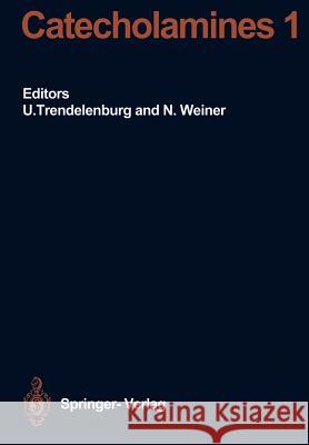 Catecholamines I H. B J. P. M. Finberg W. W. Fleming 9783642466274 Springer