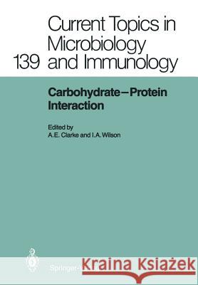 Carbohydrate-Protein Interaction Adrienne E. Clarke Ian A. Wilson 9783642466434 Springer
