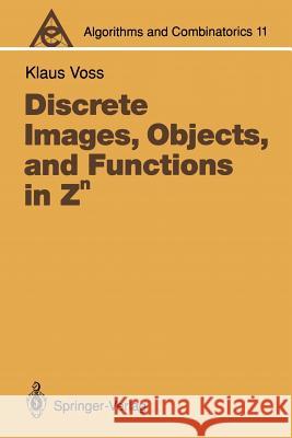 Discrete Images, Objects, and Functions in Zn Klaus Voss 9783642467813 Springer