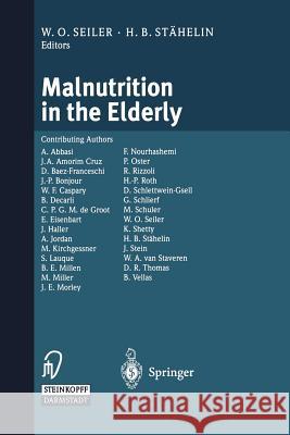 Malnutrition in the Elderly W. O. Seiler H. B. S 9783642470752 Steinkopff-Verlag Darmstadt